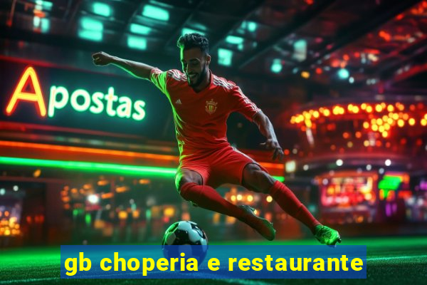 gb choperia e restaurante